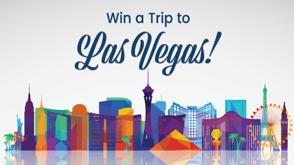 A colorful illustration of the Las Vegas skyline, headline says, “Win A Trip to Las Vegas!”